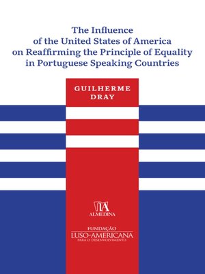 cover image of The Influence of the United States of America on Reaffirming the Principle of Equality in Portuguese